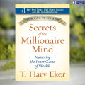 Secrets of the Millionaire Mind - Harv Eker. 