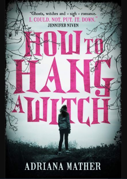 How to Hang a Witch - Adriana Mather