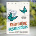 Reinventing Organizations - Frederic Laloux. 