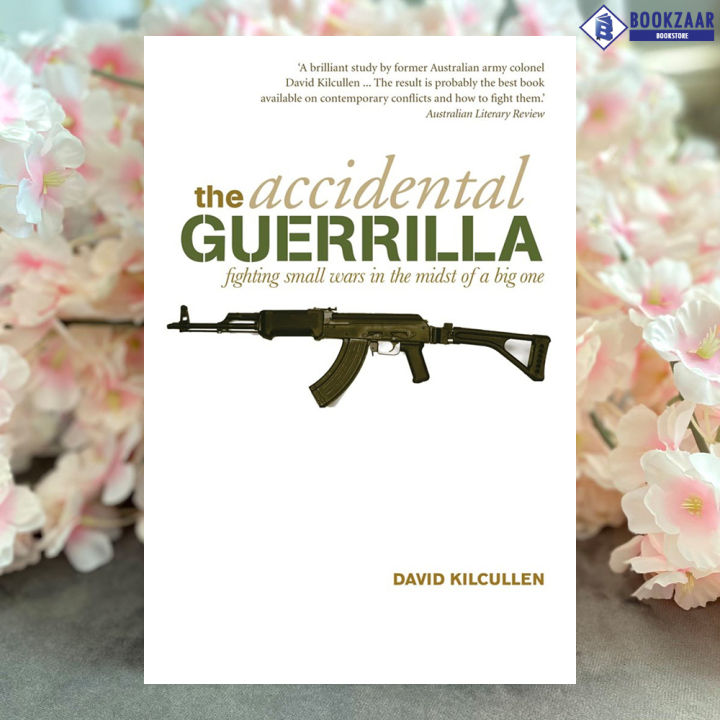 The Accidental Guerrilla - David Kilcullen
