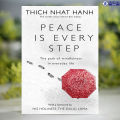 Peace Is Every Step - Thich Nhat Hanh. 