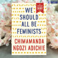 We Should All Be Feminists - Chimamanda Ngozi Adichie. 
