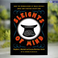 Sleights of Mind - Stephen Macknik. 
