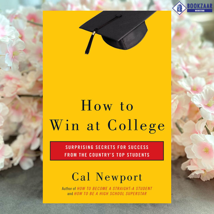 How to Win at College - Cal Newport