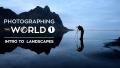 Photographing the World 1: Landscape Photography and Post-Processing With Elia Locardi by Fstoppers. 