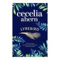 Lyrebird by Cecelia Ahern. 