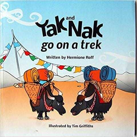 Yak And Nak Go On A Trek By Hermoine Roff