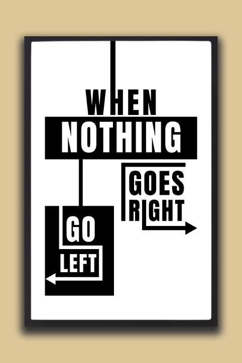 When%20Nothing%20Goes%20Right%20Go%20Left%20Motivational%20Wall%20Poster%20%E2%80%93%20Funny%20Inspirational%20Quote%20D%C3%A9cor%7C%20One%20Piece%20Frame%20-%20Image%202