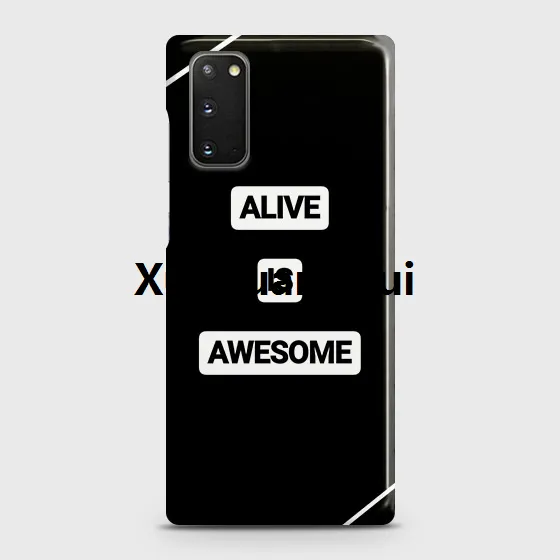 Xujiguanghui%20Samsung%20Galaxy%20S20%20Cover%20Alive%20is%20Awesome%20Hard%20Cover-%20Design%2036%20Case%20-%20Image%202