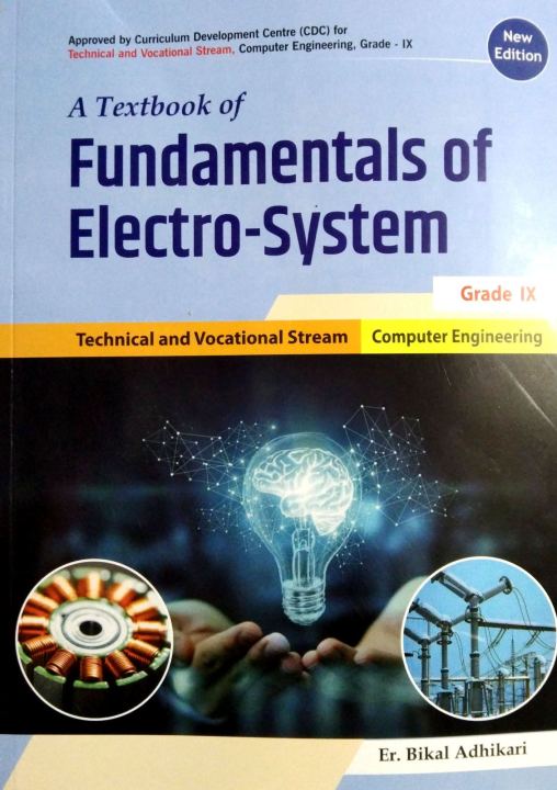 A Textbook Of Fundamentals Of Electro-System By Bikal Adhikari For Garde 9