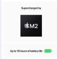 MacBook Air (13.6 inch M2, 2022)  M2 Chip with 8C CPU, 8C GPU, 16GB RAM, 512GB SSD. 