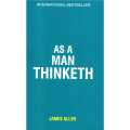 As a Man Thinketh by James Allen. 