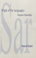 Origin of the Languages: Beyond Paleolithic by Saurav Satyal. 