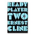 Ready Player Two by Ernest Cline. 
