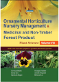 Ornamental Horticulture and Nursery Management Medicinal and Non-Timber Forest Product. 