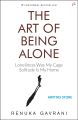 Art of Being Alone: Loneliness Was My Cage, Solitude Is My Home Book By Renuka Gavrani. 