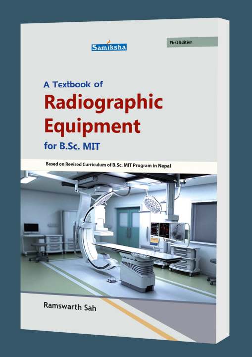 A Textbook of Radiographic Equipment for B.Sc. MIT | Daraz.com.np