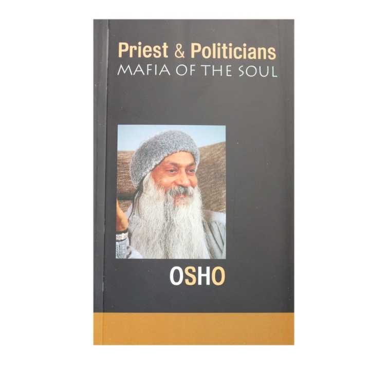 Osho Priest & Politicians Mafia Of The Soul