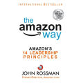 The Amazon Way: Amazon's 14 Leadership Principles by John Rossman. 
