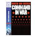 Command in War by Martin Van Creveld. 