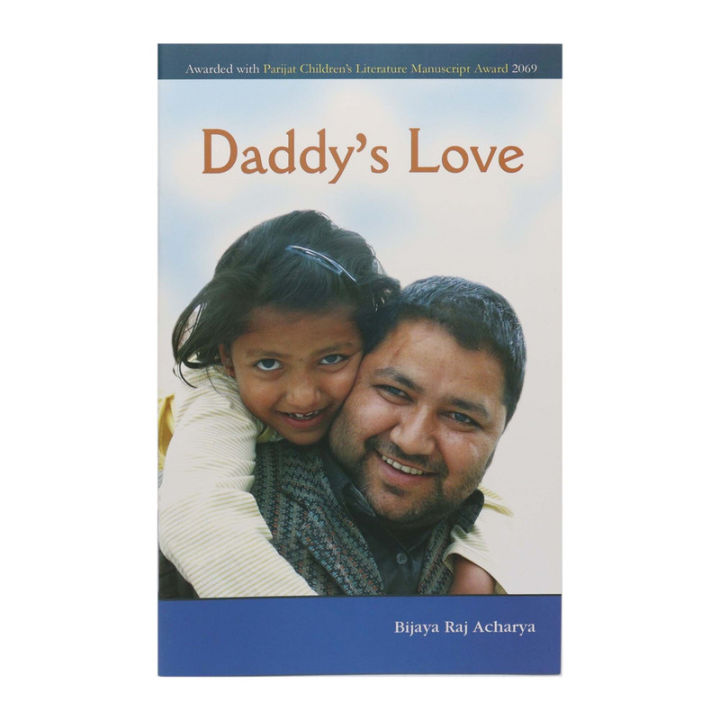 Daddy's Love By Bijay Raj Acharya