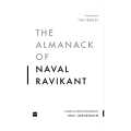 The Almanack Of Naval Ravikant by Eric Jorgenson. 