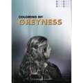 Coloring My Greyness By Tejashree Sharma; Paperback; Publisher-Tejashree Sharma. 
