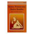 Asana Pranayama Mudra Bandha Yoga Poses Meditation Body Positioning Relaxation Stretches for Mind And Body Health. 