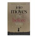 Me Before You: A Novel By Jojo Moyes. 