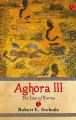 Aghora Trilogy By Robert E. Svoboda. 