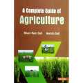 A Complete Guide Of Agriculture By Bhani Ram Dall And Mamta Dall. 