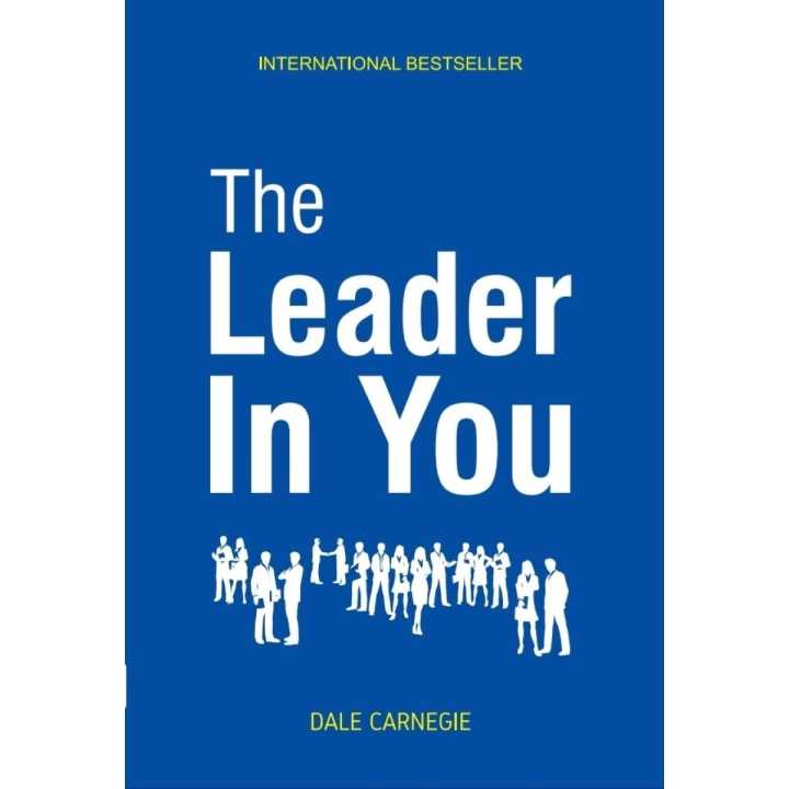 The Leader In You  By Dale Carnegie