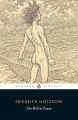 The Will to Power by Friedrich Nietzsche (Penguin Classics). 