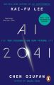 AI 2041: Ten Visions for Our Future by Kai-Fu Lee & Chen Qiufan. 