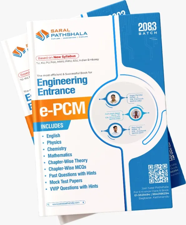 Saral Pathshala e-PCM Engineering Entrance Preparation Book (2083 Batch) - Based on New Syllabus with Chapter-Wise Theory, MCQs & Past Year Questions for TU, KU, PoU, & Indian Embassy Exams