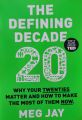 The Defining Decade By Meg Jay. 