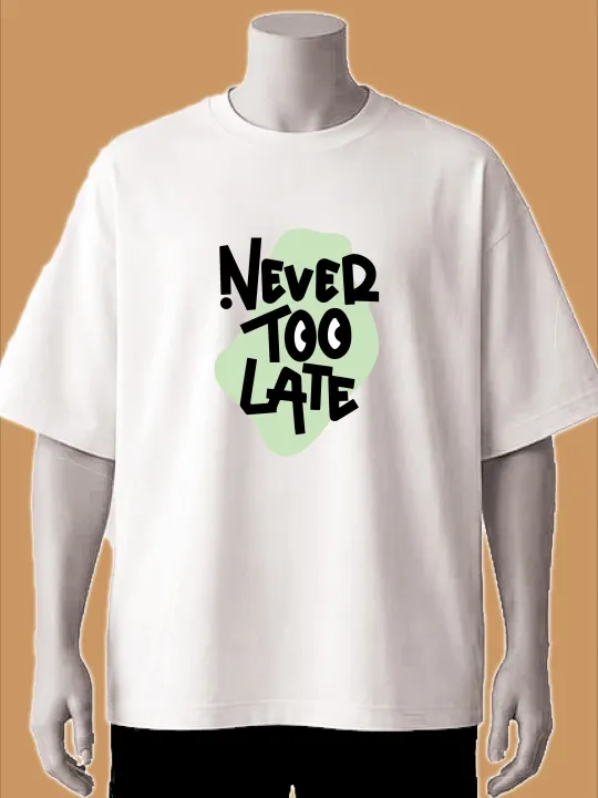 Never Too Late