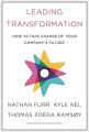 Leading Transformation (English, Hardcover) By Nathan Furr / Kyle Nel / Thomas Zoega Ramsoy. 