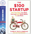 The $100 Startup: Fire Your Boss, Do What You Love and Work Better To Live More by Chris Guillebeau. 