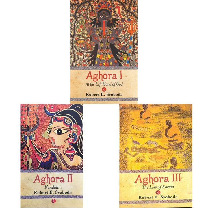 Aghora Trilogy By Robert E. Svoboda