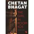 The Girl In Room 105 By Chetan Bhagat. 