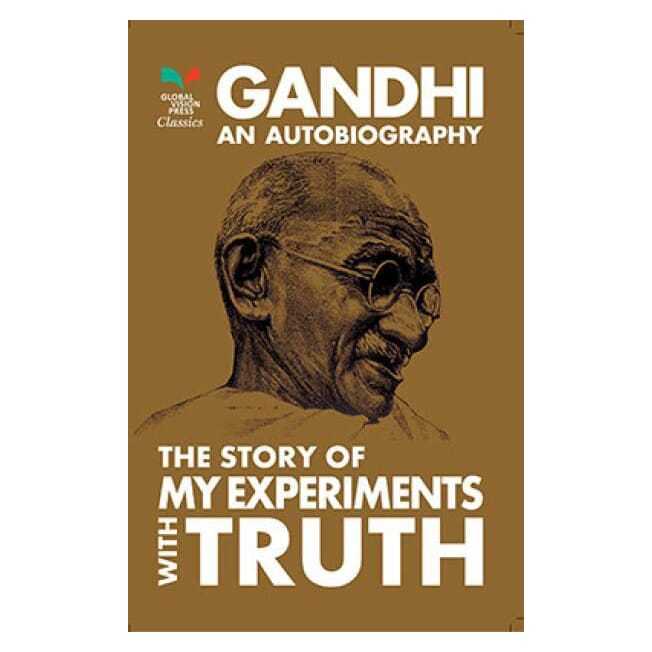 The Story Of My Experiments With Truth By M. K. Gandhi