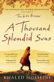 A Thousand Splendid Suns By Khaled Hosseini. 