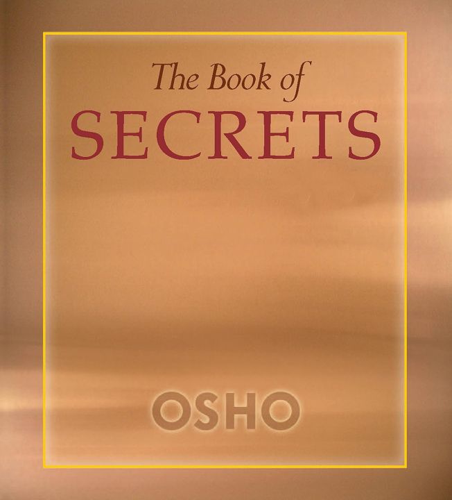 The Book of Secrets 112 keys to the Mystery Within By Osho
