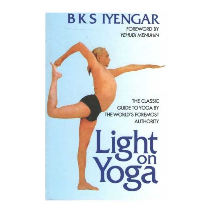 Light On Yoga  By B. K. S. Iyengar