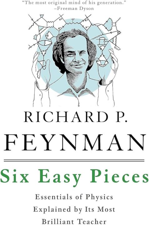Six Easy Pieces by Richard P. Feynman