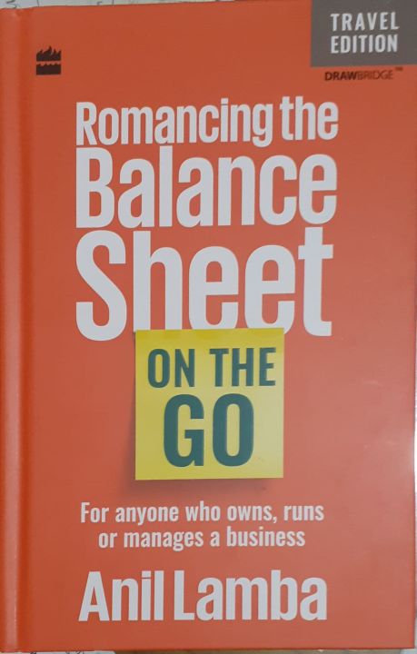 Romancing The Balance Sheet By Anil Lamba
