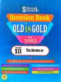 Class 12 Science Old Is Gold - Grade XII Science Question Bank For 2082 - Advance Saraswati (New Edition: 2081). 