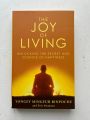 The Joy of Living By Yongey Mingyur Rinpoche. 