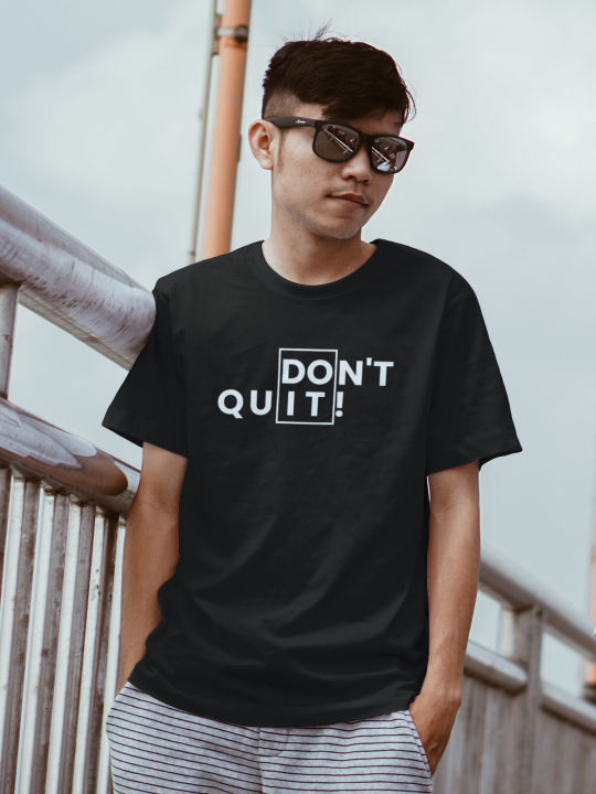 DON'T QUIT! Men T-Shirt